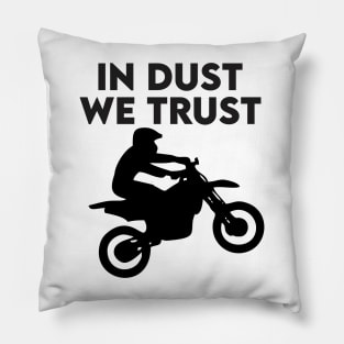 in dust we trust Pillow