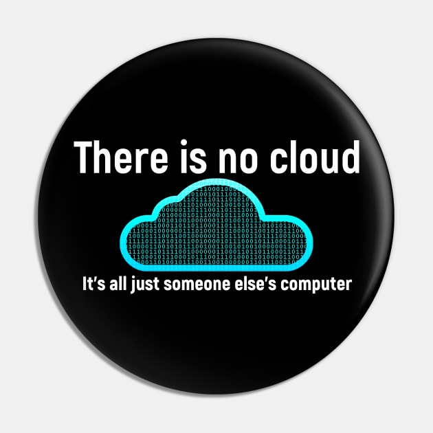 There is no cloud... Funny computer tech humor Pin by Science_is_Fun