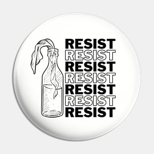 Resist, resist, resist Pin