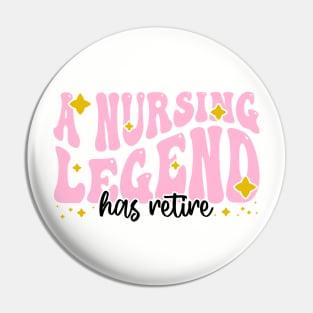 A nursing legend has retired - Funny Groovy Pink Design For Retired Nurse Pin