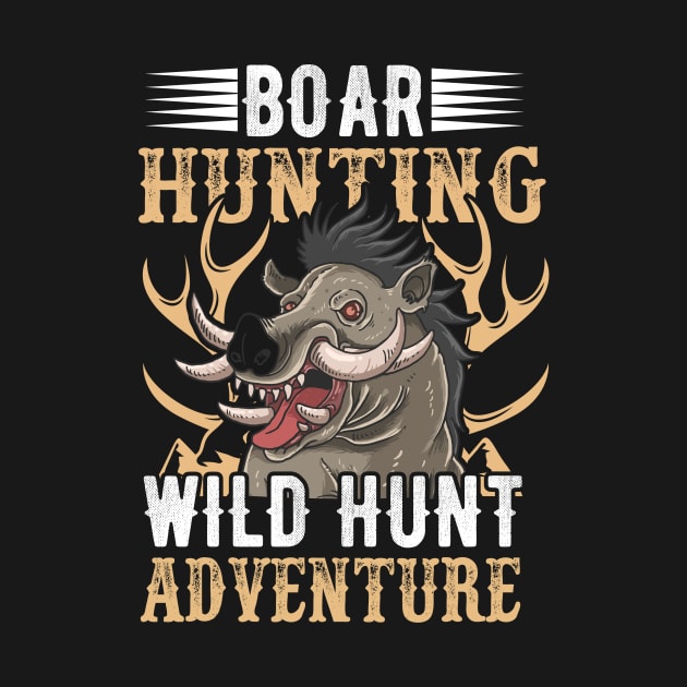 Boar Hunting Wild Hunt Adventure by creativeshirtdesigner