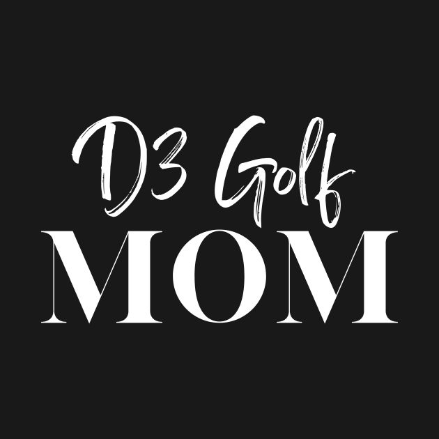 D3 Golf Mom by D3 Golf Guys