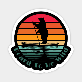 Retro Board To Be Wild Bear Paddleboarding Magnet