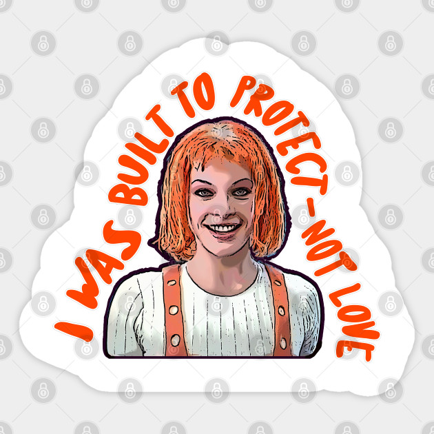 Leeloo 5th Element Quote Tribute Art The Fifth Element Sticker Teepublic Au