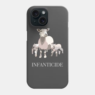 Infanticide Phone Case