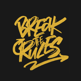 Break the Rules T-Shirt