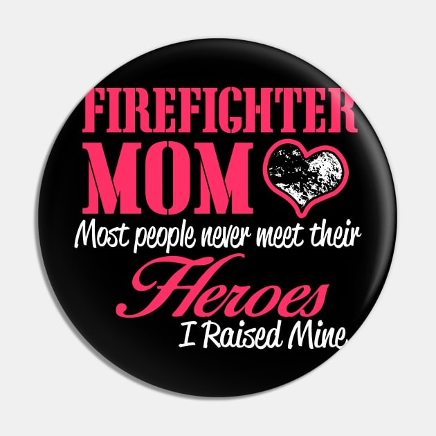 Firefighter Mom Pin by PattisonAvePhanatics