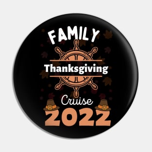 Family Thanksgiving Cruise 2022 Happy Autumn Cruise Trip Pin