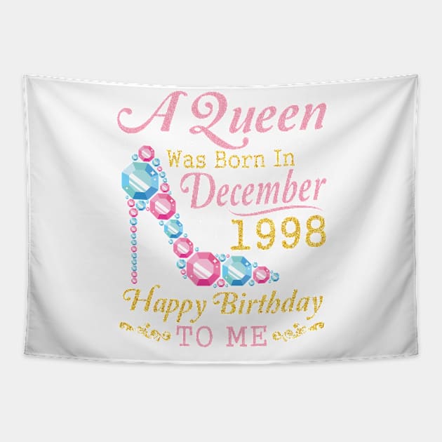 Nana Mom Aunt Sister Wife Daughter A Queen Was Born In December 1998 Happy Birthday 22 Years To Me Tapestry by DainaMotteut