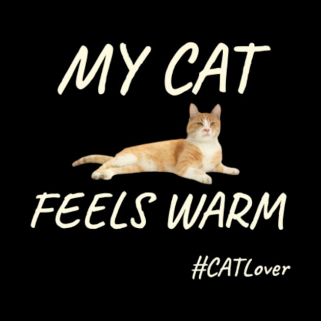 My Cat Feels Warm by jerranne