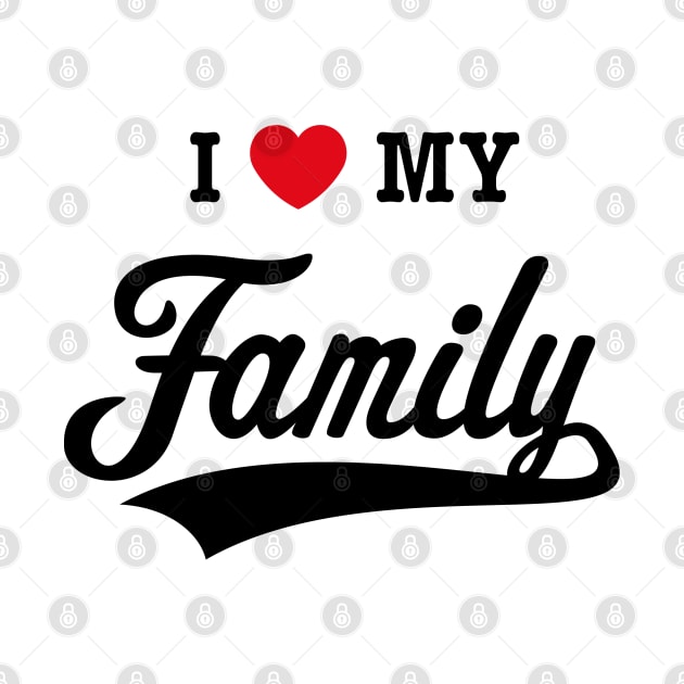 I Love My Family! (2C) by MrFaulbaum