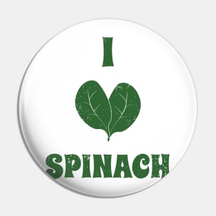 I Love Spinach Veggie Lovers Pin