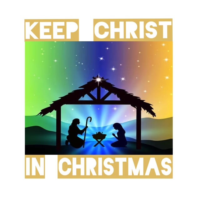 Keep Christ in Christmas by DRBW