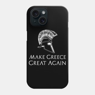 Make Greece Great Again Phone Case