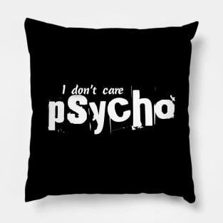 Psycho Pillow