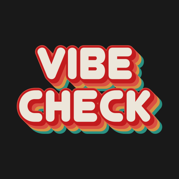 Vibe Check by n23tees