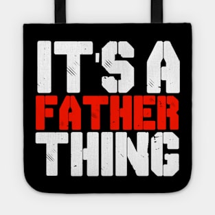 IT'S A FATHER THING Tote