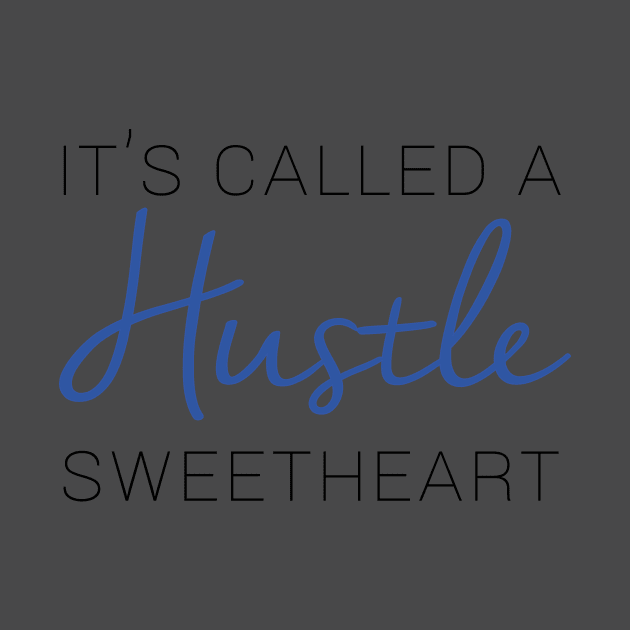 It's called a hustle sweetheart by myparkstyle