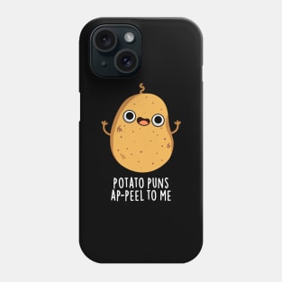 Potato Puns A-peel To Me Cute Potato Pun Phone Case