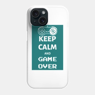 Keep calm and game over Phone Case