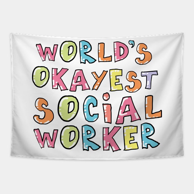 World's Okayest Social Worker Gift Idea Tapestry by BetterManufaktur