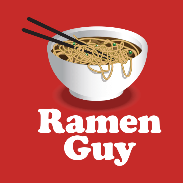 Ramen Guy - Ramen Noodle by Nonstop Shirts