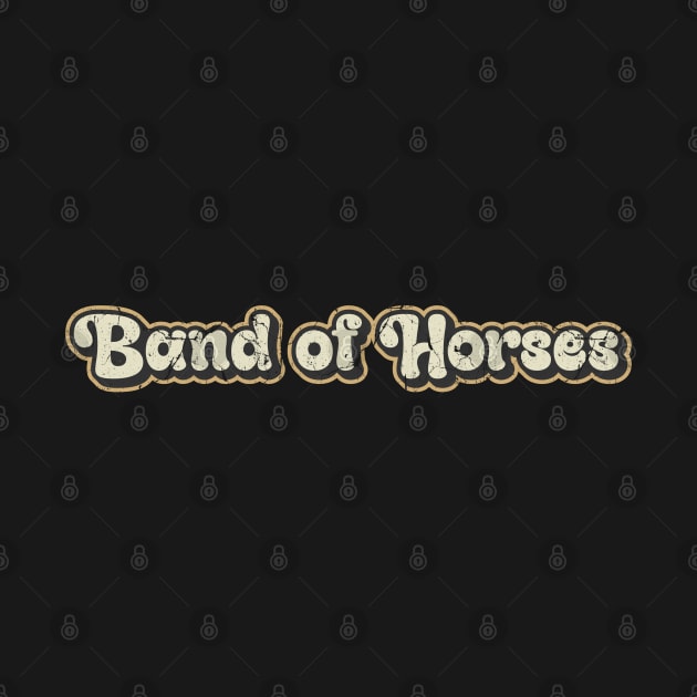 Band of horses - Vintage Text by Arestration