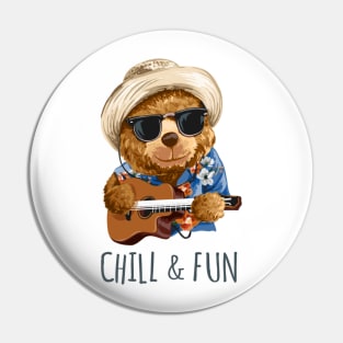 Cute bear design "Chill & Fun" Pin