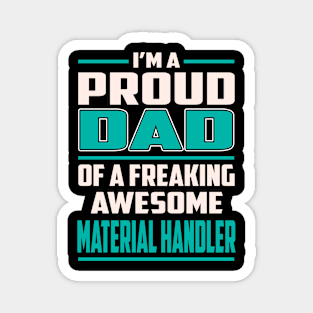 Proud DAD Material Handler Magnet