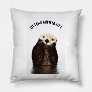 Otters Gonna Ott Pillow