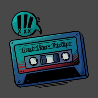 Good vibes mixtape T-Shirt