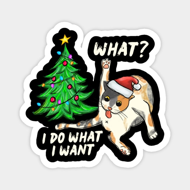 What Cat I Do What I Want Christmas Tree Magnet by The WYLD Tribe