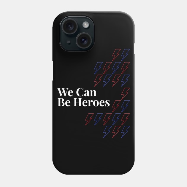 We can be heroes Phone Case by London Colin