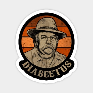 Diabeetus // Wilford Brimley //Vintage Magnet