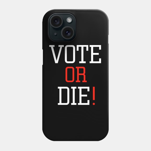 vote or die Phone Case by EmaUness1art