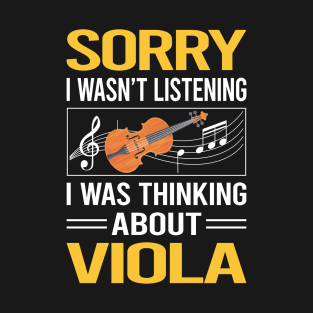 Sorry I Was Not Listening Viola Violist T-Shirt