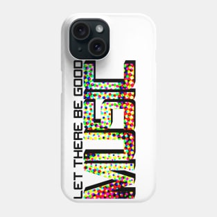 MUSIC #4 (LET THERE BE GOOD) Phone Case