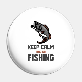 Keep Calm And Go Fishing Pin