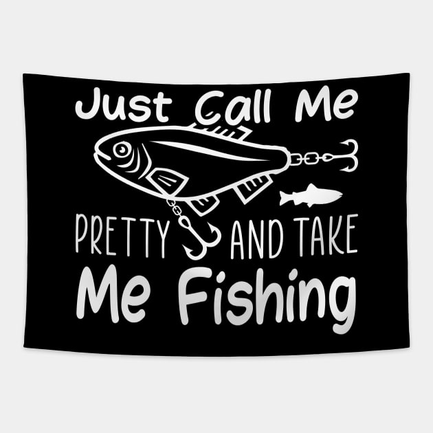 Just call me pretty and take me fishing Tapestry by Tripnotic