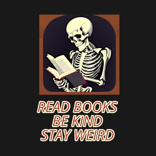 Read books be kind stay weird T-Shirt