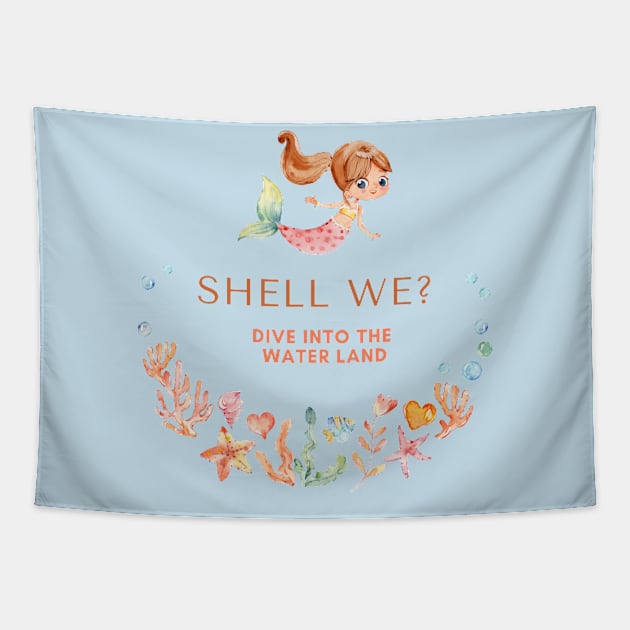 Shell we? Dive into the Water land - mermaid Tapestry by Mission Bear