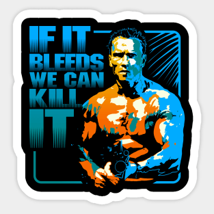 Arnold Schwarzenegger if It Bleeds We Can Kill It -  Hong Kong
