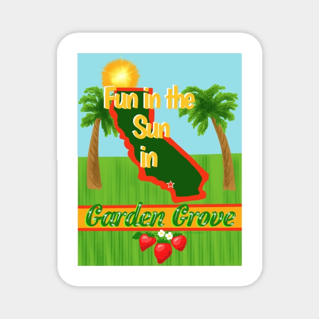 Fun in the Sun in Garden Grove Magnet by MamaODea