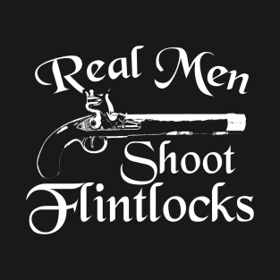 Real Men Shoot Flintlocks T-Shirt