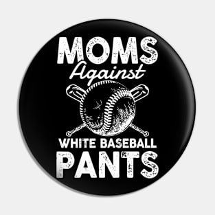 Mom Against White Baseball Pants Pin