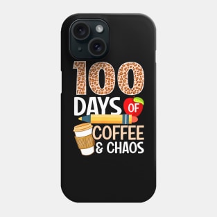 100 Days Of School Coffee Lover 100Th Day Of School Teacher Phone Case