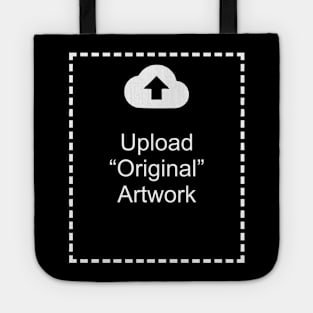 Merch Upload "Original" Artwork Tote