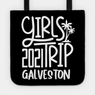 Girls Trip Galvestone 2021 Tote