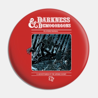 Darkness & Demogorgons Pin