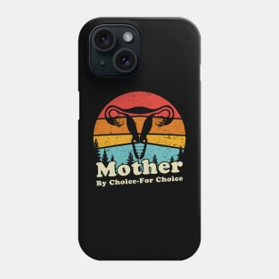 Mother By Choice For Choice Phone Case